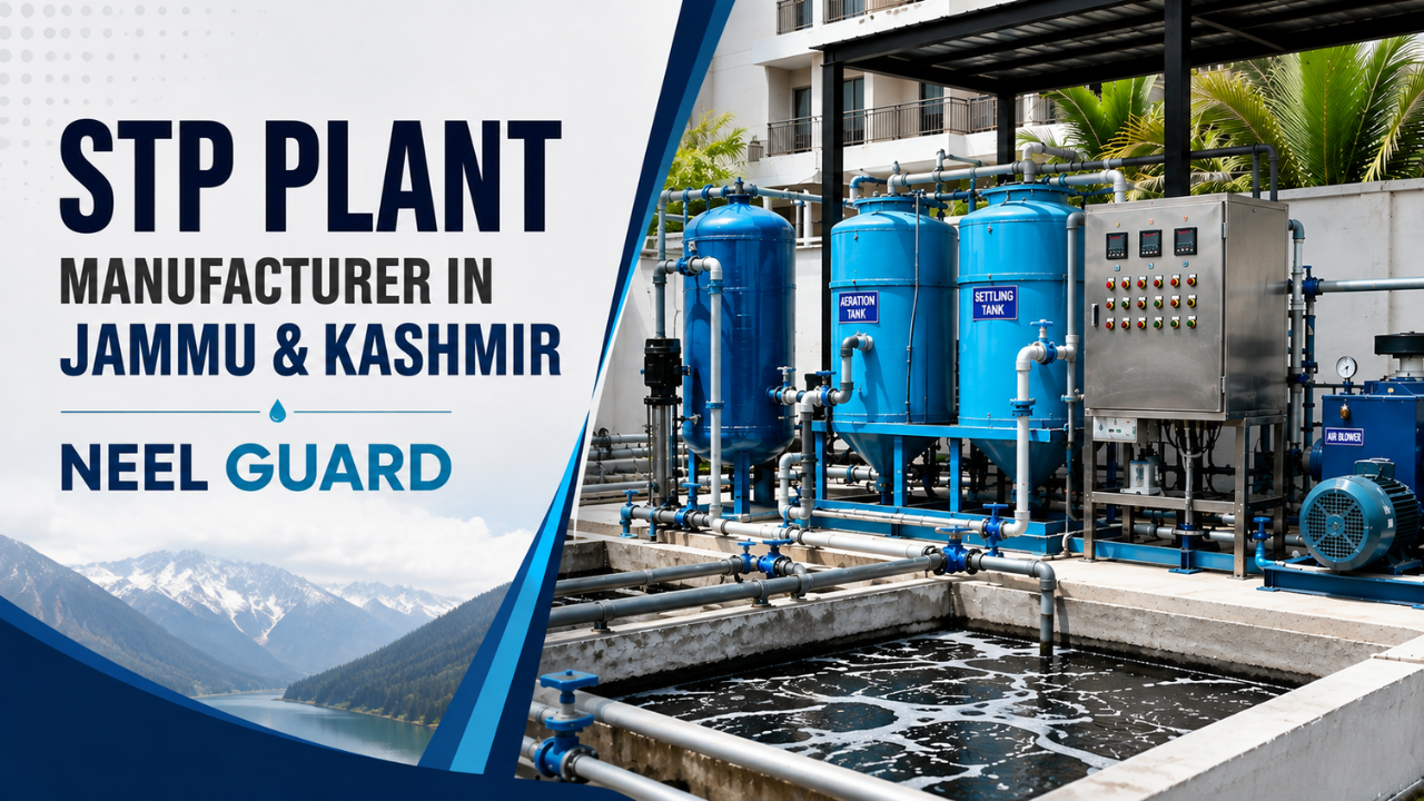 STP Plant Manufacturer in Jammu & Kashmir | Neel Guard 